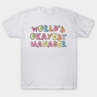 World's Okayest Manager Gift Idea T-Shirt